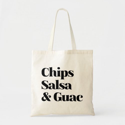 Salsa Chips And Guac Tote Bag