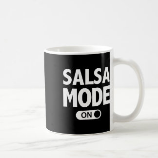 Salsa Dance Funny Dancing Mode On  Coffee Mug