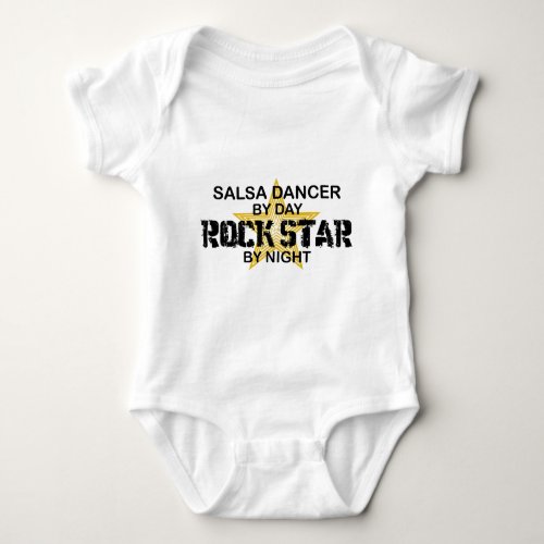 Salsa Dancer Rock Star by Night Baby Bodysuit