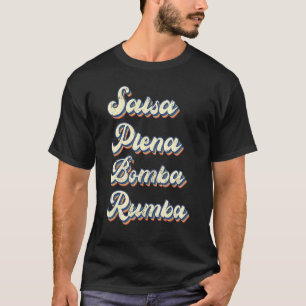 Salsa Dancing Salsa Plena Bomba Rumba Dancer Teach T-Shirt
