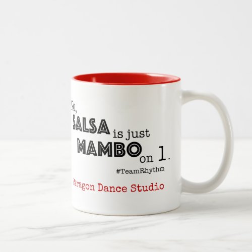 Salsa Is Just Mambo On 1  Fun Ballroom Quote Two_Tone Coffee Mug