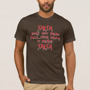 Salsa means Salsa T-Shirt