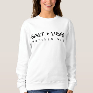 Salt And Light Matthew 5 13/Christian Apparel Sweatshirt