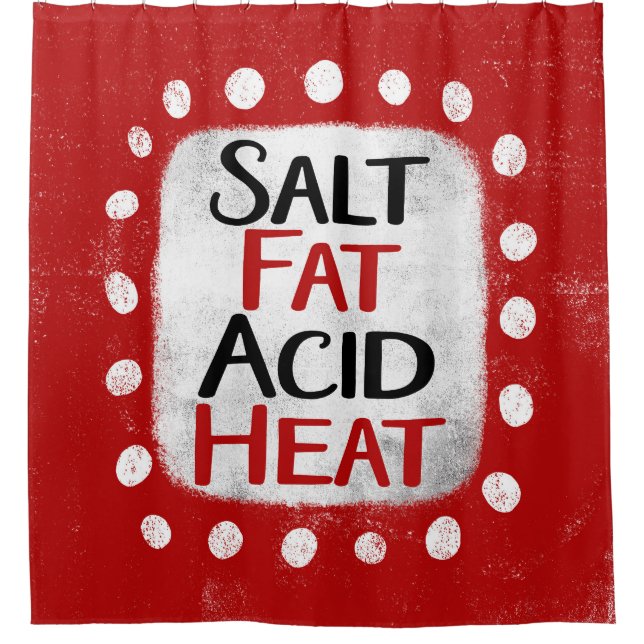 Salt Fat Acid Heat Shower Curtain (Front)