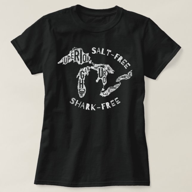 Salt Free Shark Free Great Lakes  T-Shirt (Design Front)