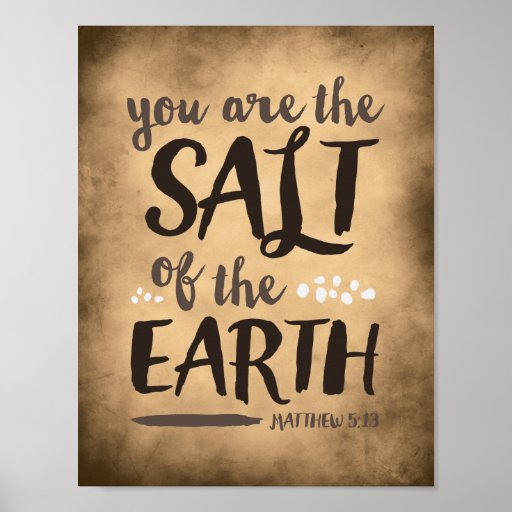 Salt of the earth, bible verse art, religious gift poster | Zazzle