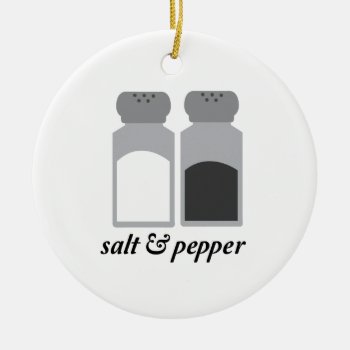 Salt & Pepper 1 Ceramic Ornament by Windmilldesigns at Zazzle