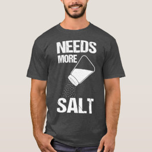 Salt Shaker Salt Lovers Cooking Chef  T-Shirt