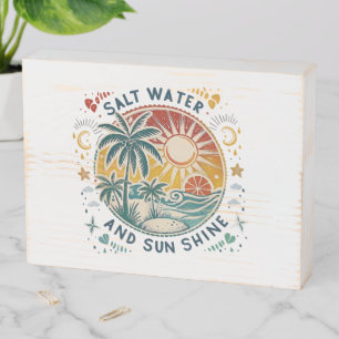 Salt Water and Sun Shine Vintage Tropical Beach Wooden Box Sign
