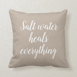 Salt Water Heals Everything Beach Decor Throw Pillow