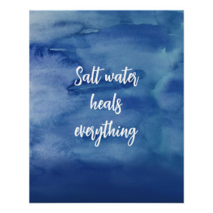 Salt Water Heals Everything Blue Texture Quote Poster