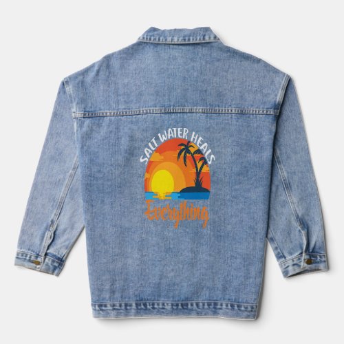 Salt water heals everything  denim jacket