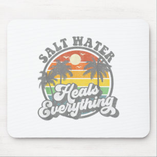 Salt Water Heals Everything Funny Retro Beach Wome Mouse Pad