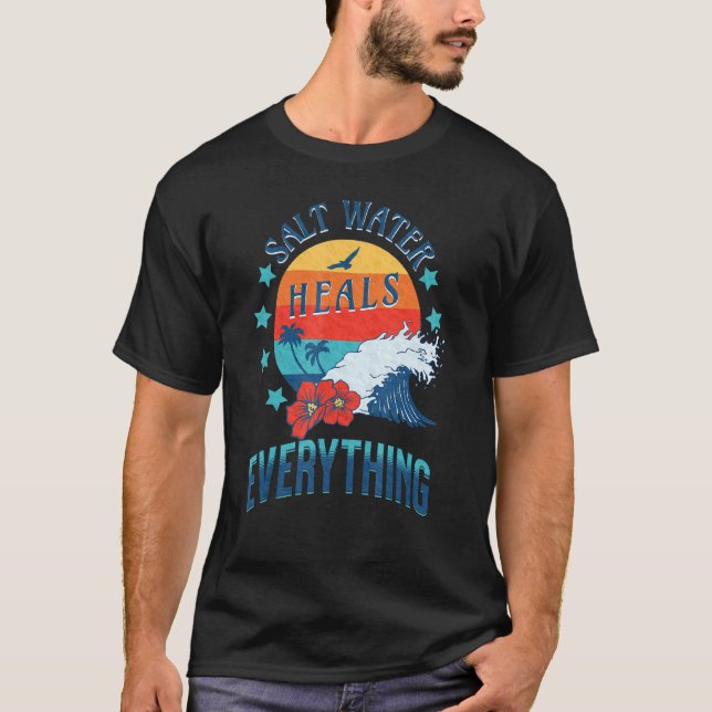 Salt Water Heals Everything Trendy T-Shirt (Front)