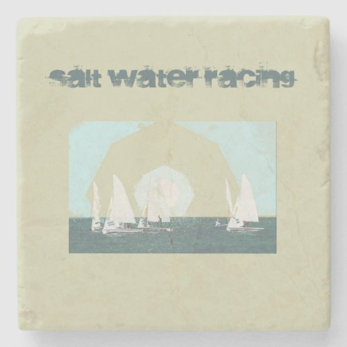 Salt Water Racing Sailing  Stone Coaster