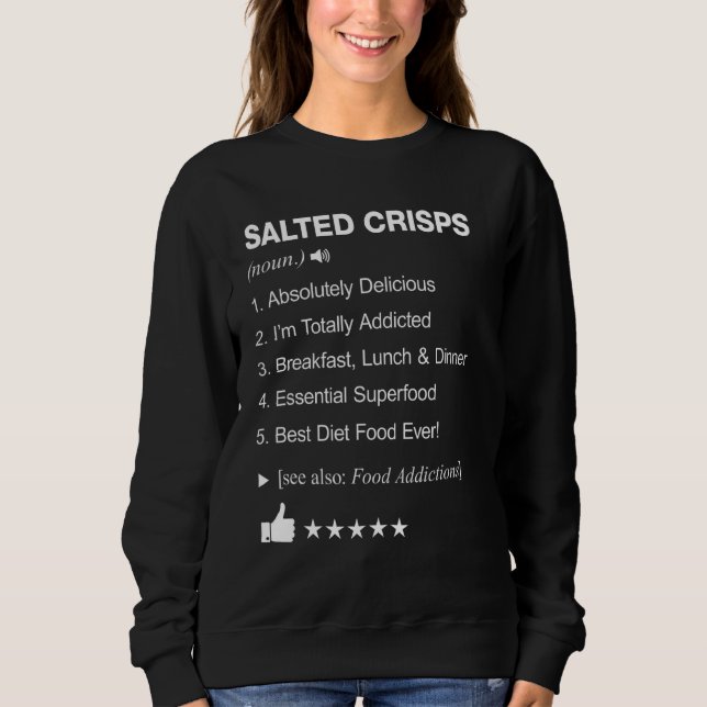 Salted Crisps Definition Meaning Funny Sweatshirt (Front)