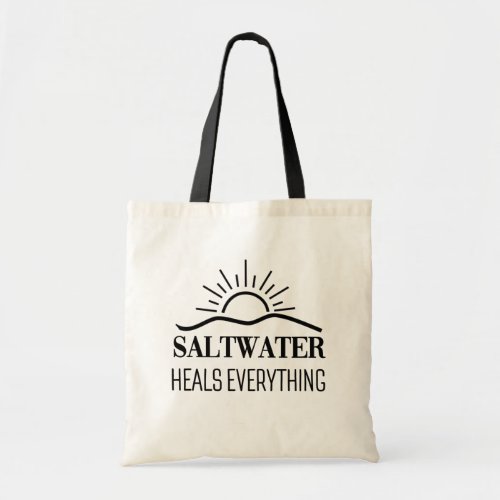 Saltwater Heals Everything Tote Bag