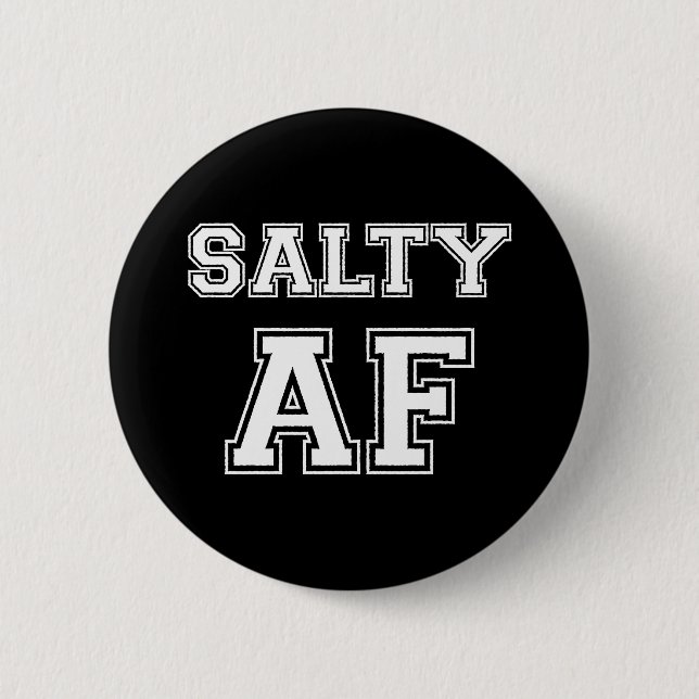 SALTY AF BUTTON (Front)