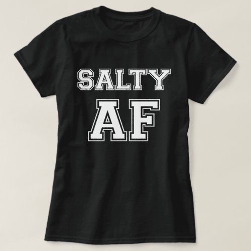 SALTY AF T_Shirt