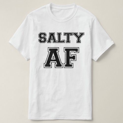 SALTY AF T_Shirt