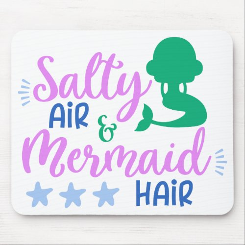 Salty Air and Mermaid Hair Mouse Pad