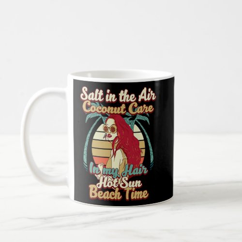 Salty Air Coconut Hair For Summer Vacation and Bea Coffee Mug