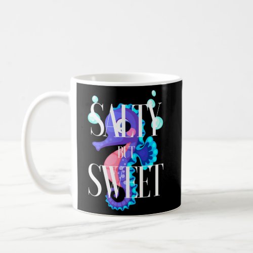 Salty And Sweet Seahorse Attitude Southern Preppy  Coffee Mug
