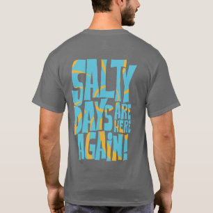 Salty Days are Here Again Beach Vibes T-Shirt