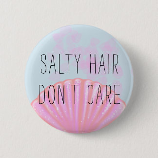 Salty Hair Don't Care - Mermaid Button