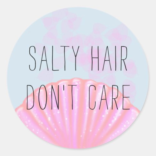 Salty Hair Dont Care _ Mermaid Classic Round Sticker