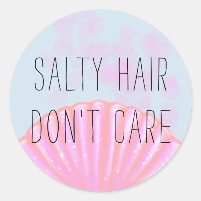 Salty Hair Don't Care - Mermaid Classic Round Sticker (Front)