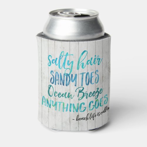 Salty Hair Sandy Toes Ocean Beach Quote Can Can Cooler