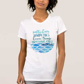 Salty Hair Sandy Toes Ocean Beach Quote T Shirt