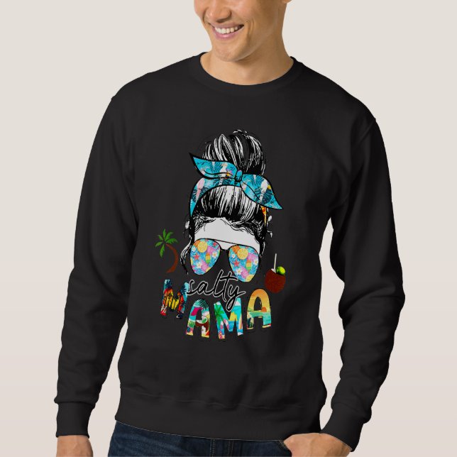 Salty Mama Hello Summer Beach  Summertime Messy Bu Sweatshirt (Front)