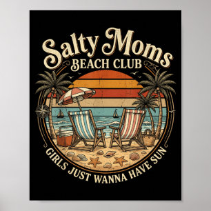 Salty Moms Beach Club Summer Vacation Holiday Poster