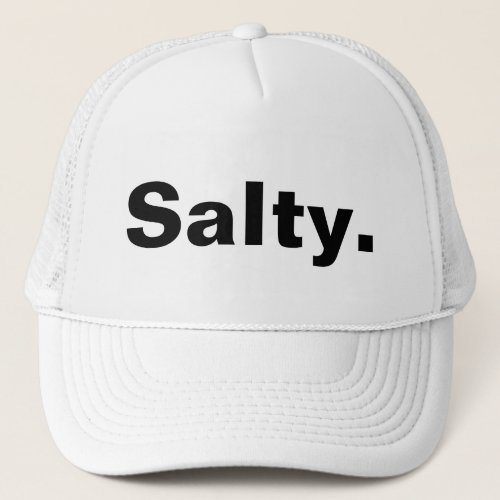 salty one word minimalism design  trucker hat