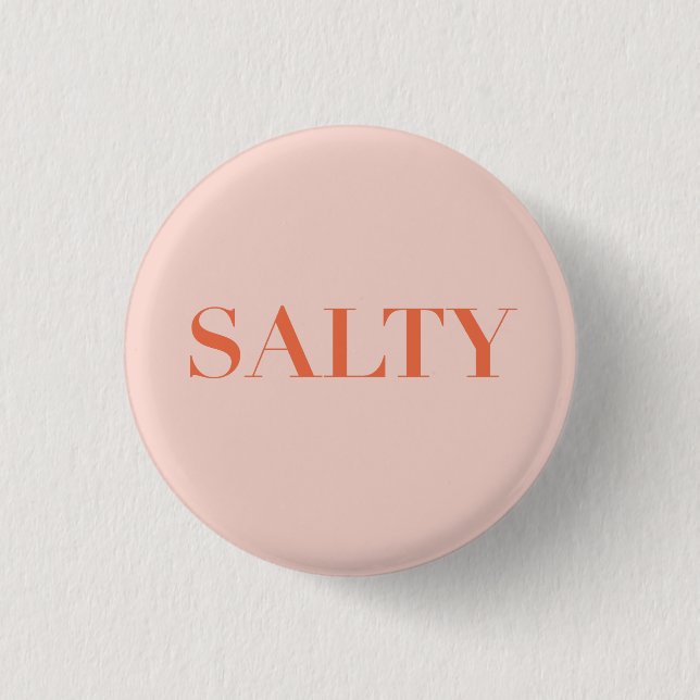 SALTY Sarcastic Typography Design in Orange-Red Button (Front)