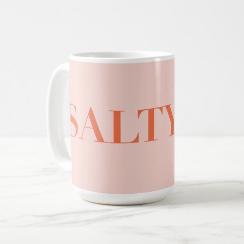 SALTY Sarcastic Typography Design in Orange Red Coffee Mug