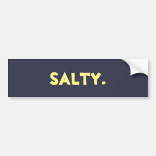 "Salty." Sticker