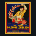 Salumi Polenghi Lombardi by Mauzan Poster<br><div class="desc">Great quality poster with a 1925 advertisement for Saluni Polenghi Lombardi by A. Mauzan.  This vibrantly colored poster features a chef slicing salami  and preparing Charcuterie.</div>