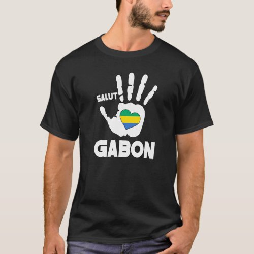 Salut Gabon With Gabonese Flag In A Heart Love Gab T_Shirt