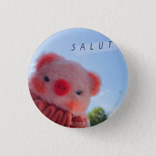 SALUT PIGGY Button Badge  Badge Pin 