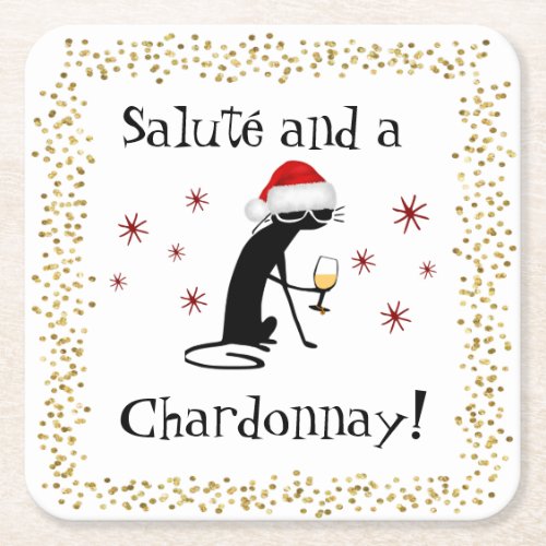 Salute and a Chardonnay Funny Wine Quote Cat Square Paper Coaster