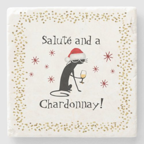 Salute and a Chardonnay Funny Wine Quote Cat Stone Coaster