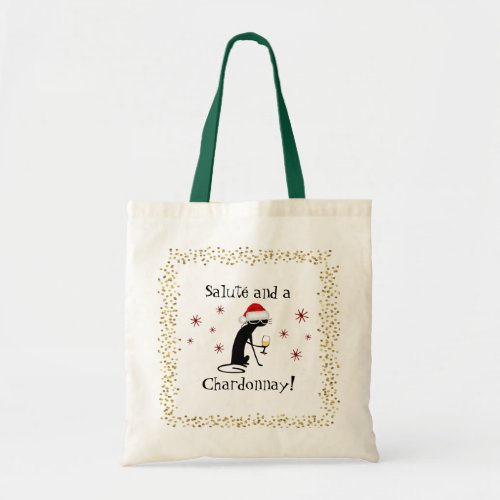 Salute and a Chardonnay Funny Wine Quote Cat Tote Bag