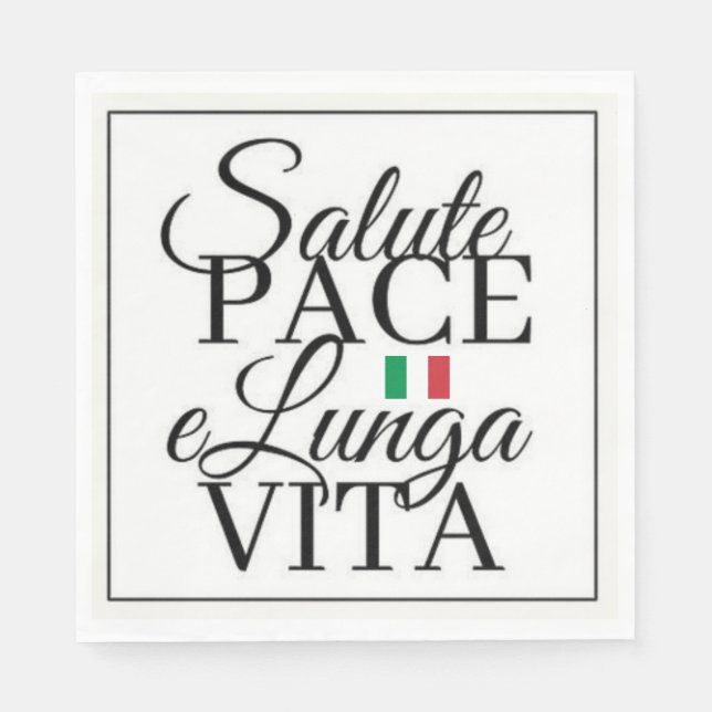 Salute Pace e Lunga Vita Italian Toast Napkins (Front)