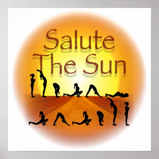 Salute the Sun Poster | Zazzle