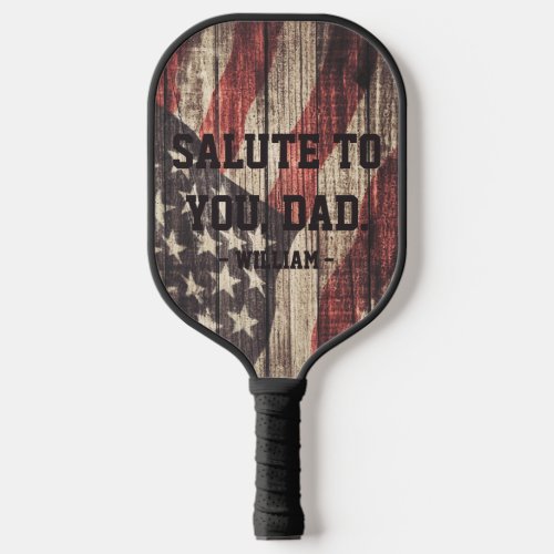 Salute to Dad  Vintage American Flag Fathers Day Pickleball Paddle