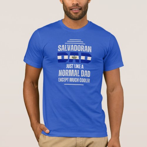 Salvadoran Dad T_Shirt Fathers day