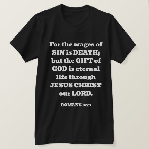 Salvation Gods Free Gift Romans Bible Verse Black T_Shirt
